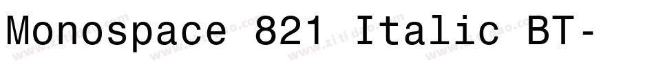 Monospace 821 Italic BT字体转换